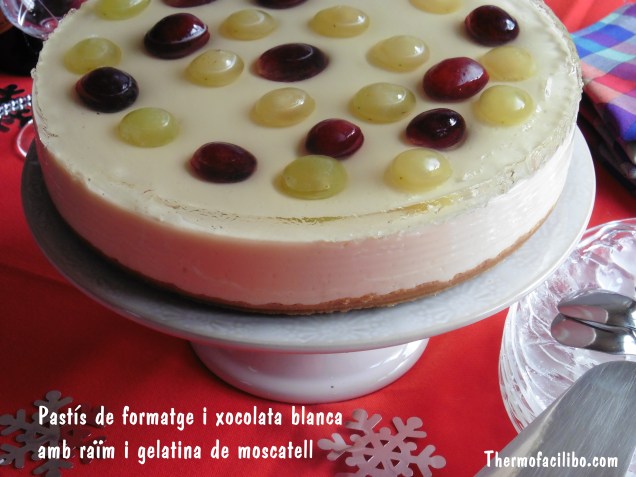 Pastís de formatge i xocolata blanca amb raïm i gelatina de moscatell (2)