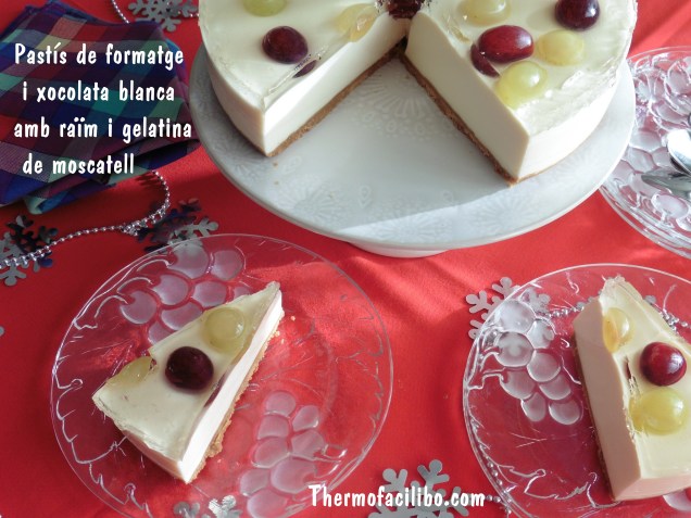 Pastís de formatge i xocolata blanca amb raïm i gelatina de moscatell 3