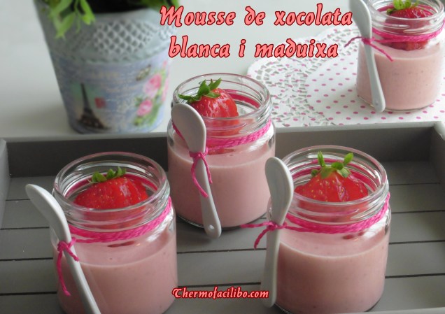 Mousse de xocolata blanca i maduixa.2