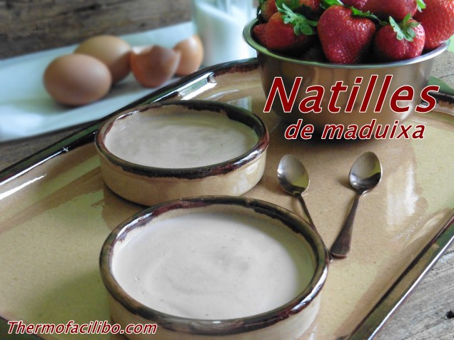 Natilles de maduixa...