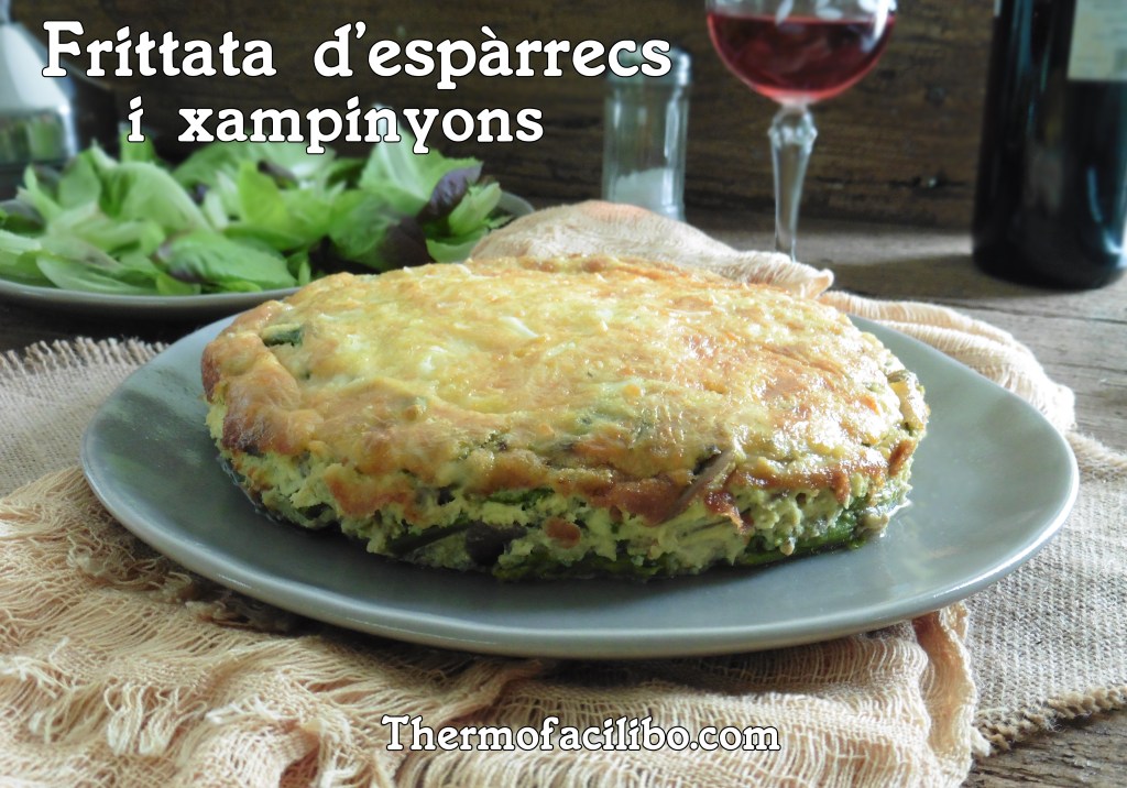 Frittata d'espàrrecs i xampinyons..