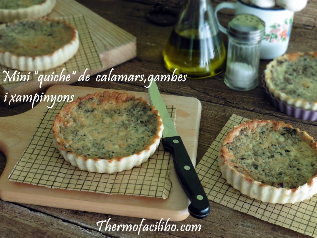 Mini quiches de calamars, gambes i xampinyons