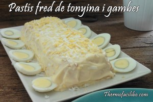 Pastís fred de tonyina i gambes.1