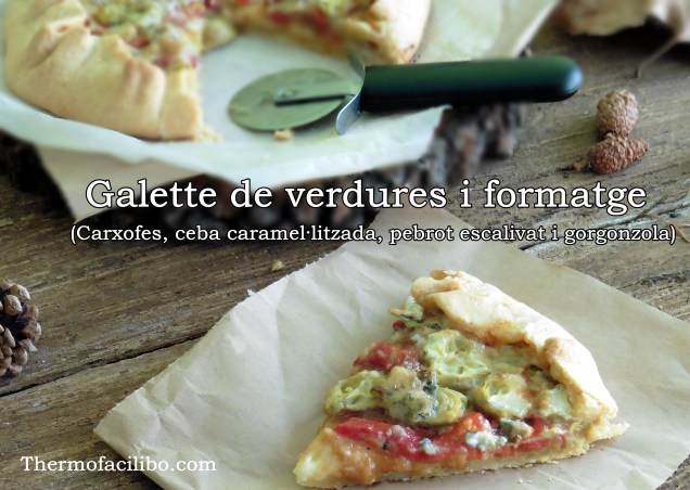 Galette de verdures i formatge .