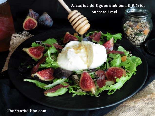 Amanida de figues amb pernil ibèric, burrata i mel