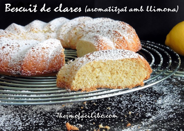 Pastís de clares (aromatitzat amb llimona).-