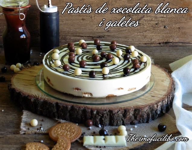 Pastís de xocolata blanca i galetes